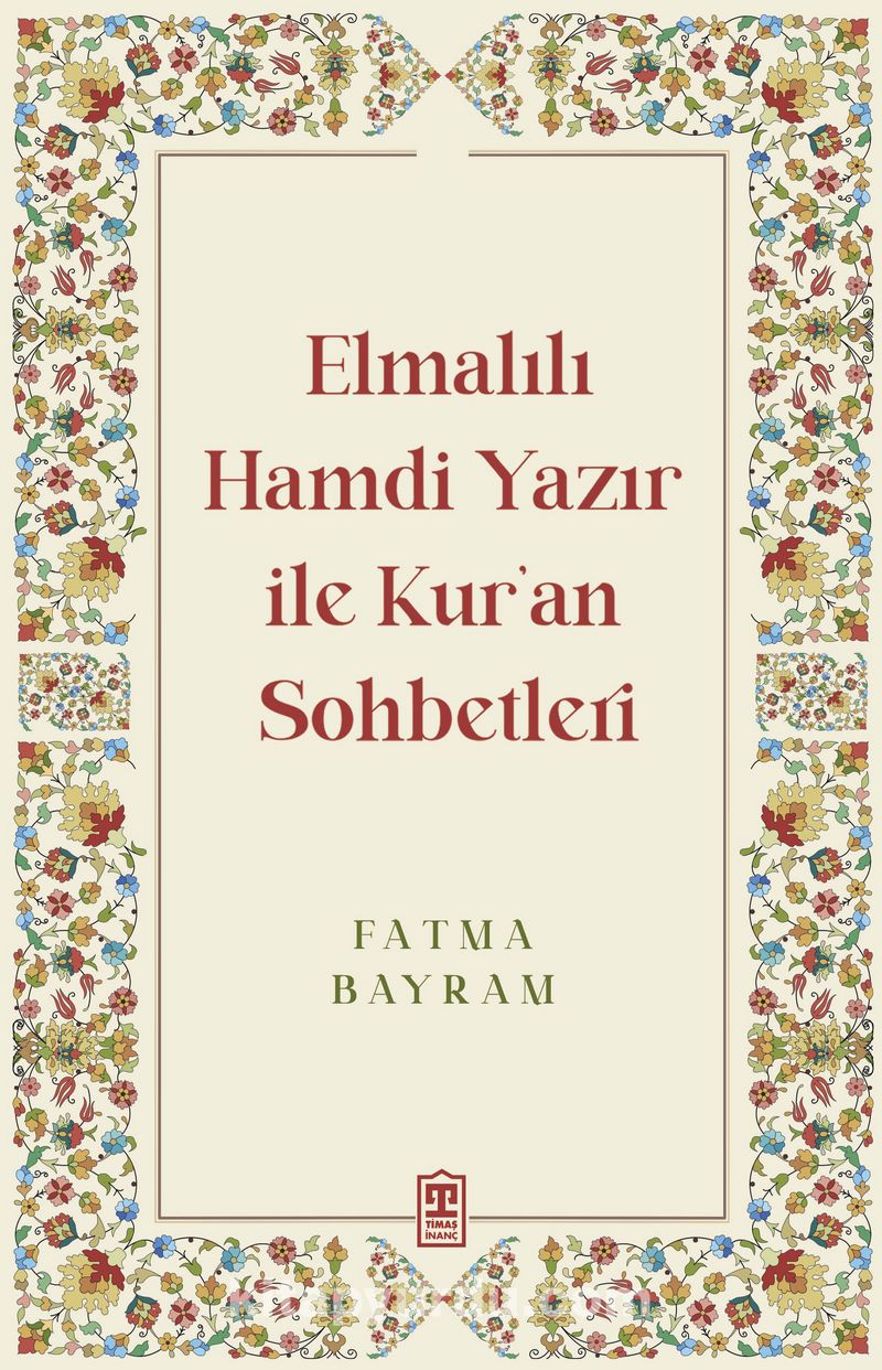 Elmalılı Hamdi Yazır ile Kur'an Sohbetleri