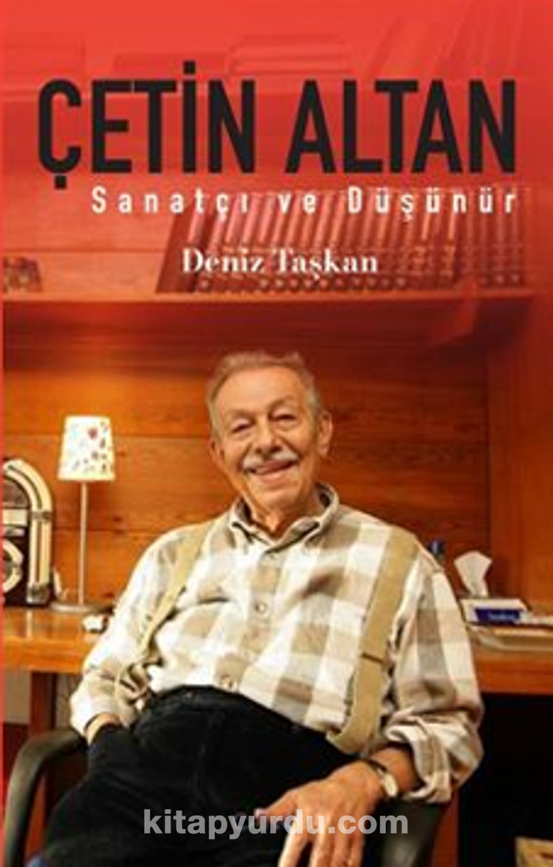 Sanatçı ve Düşünür Çetin Altan