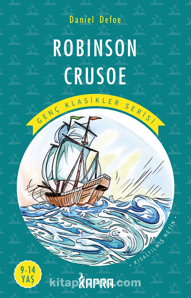 Robinson Crusoe / Resimli Genç Klasikler Serisi (Kısaltılmış Metin)
