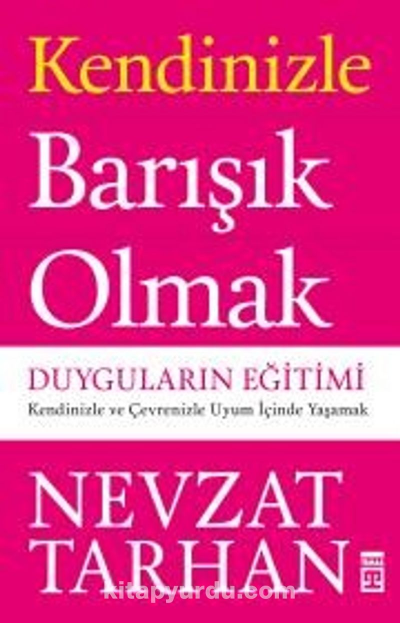 Kendinizle Barışık Olmak: Duyguların Eğitimi