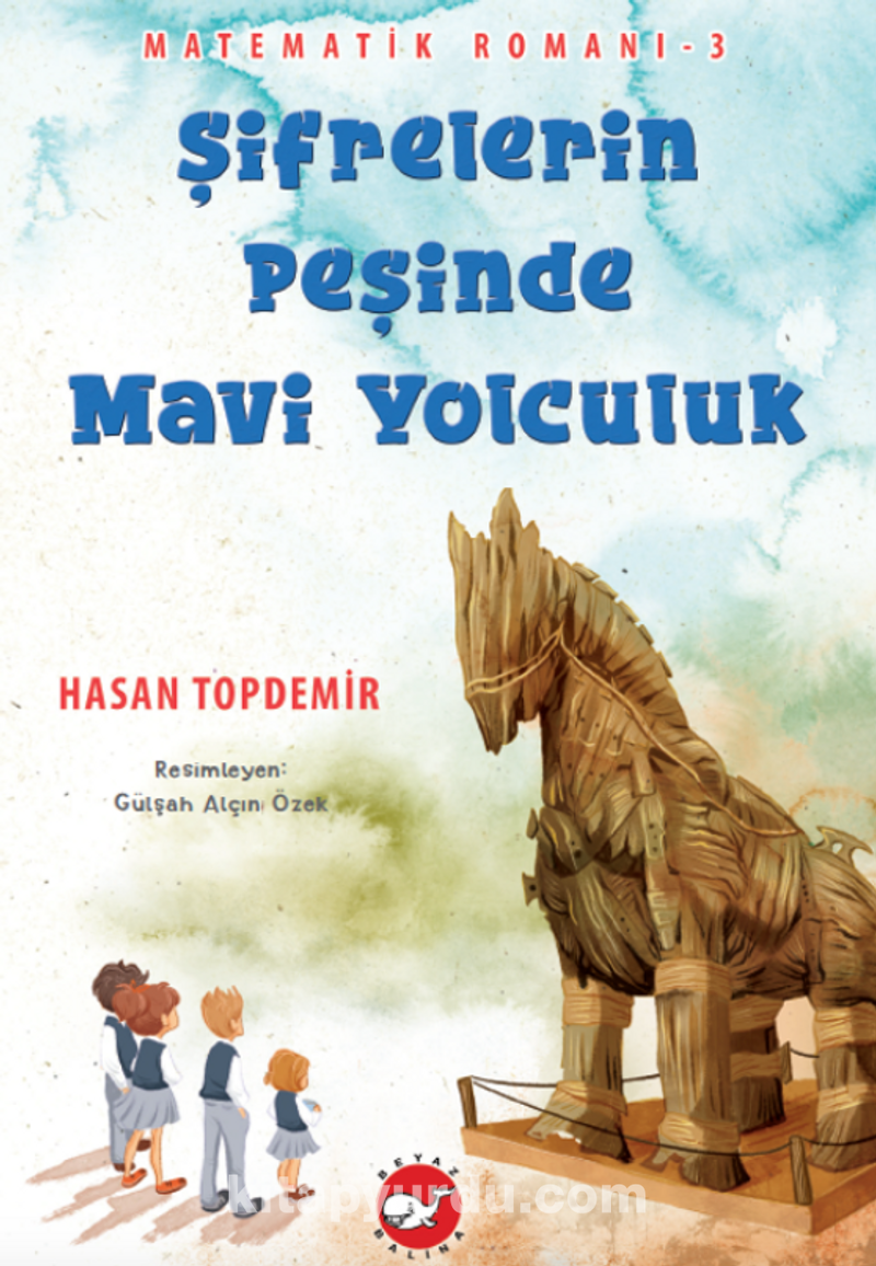 Şifrelerin Peşinde Mavi Yolculuk / Matematik Romanı 3