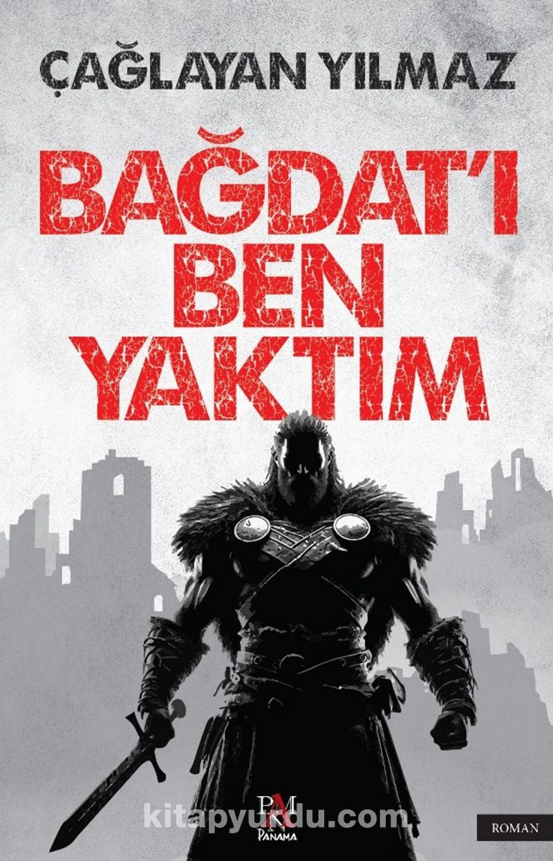 Bağdat’ı Ben Yaktım