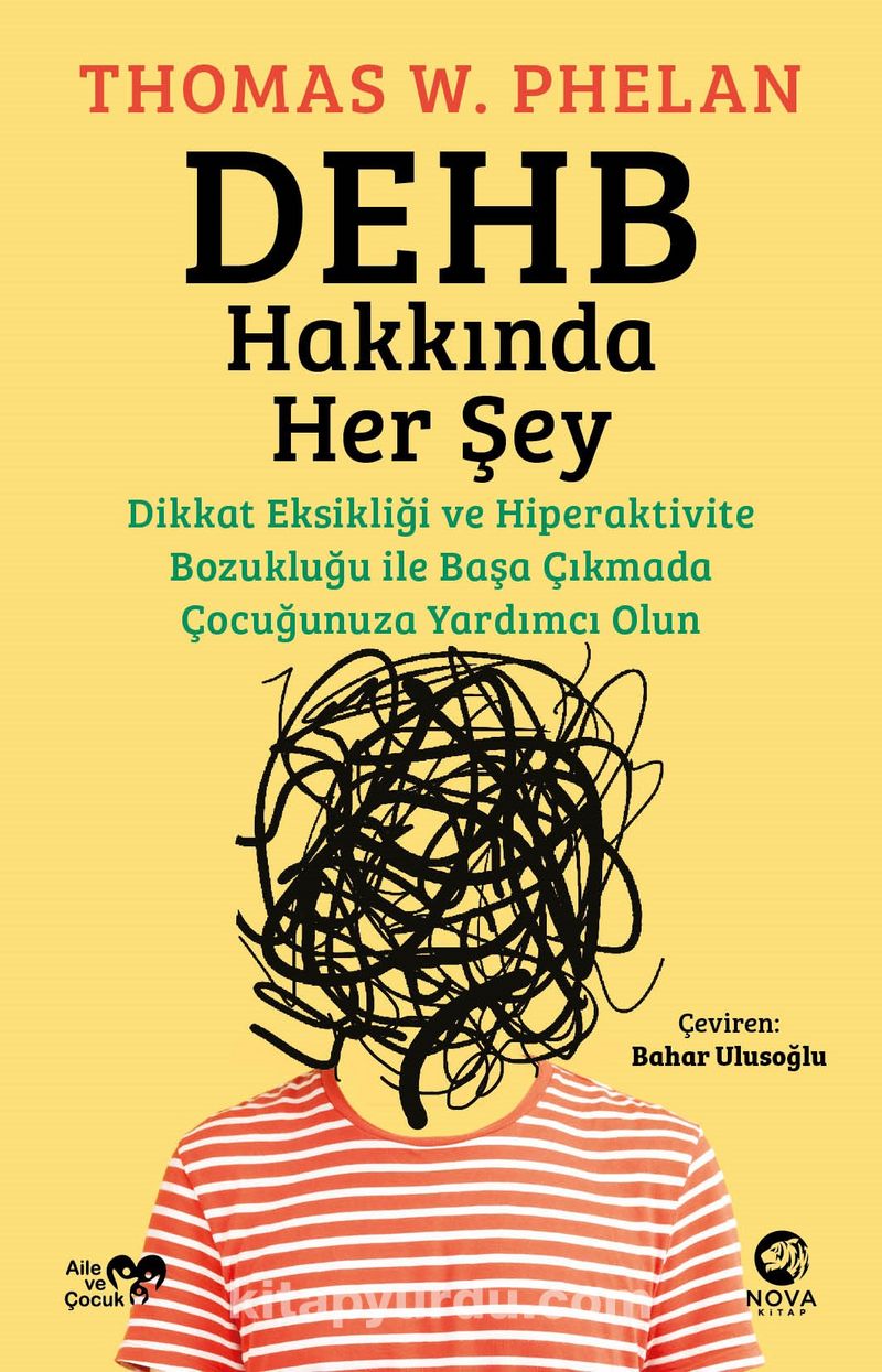 DEHB Hakkında Her Şey: Dikkat Eksikliği ve Hiperaktivite Bozukluğu ile Başa Çıkmada Çocuğunuza Yardımcı Olun