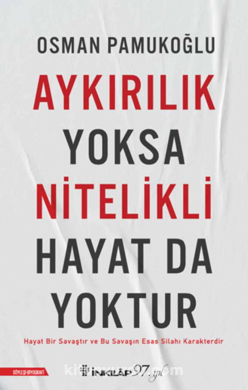 Aykırılık Yoksa Nitelikli Hayat da Yoktur