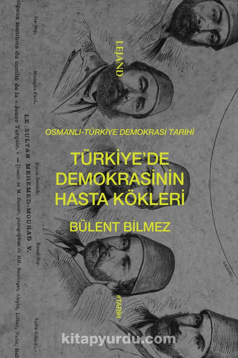 Türkiye’de Demokrasinin Hasta Kökleri