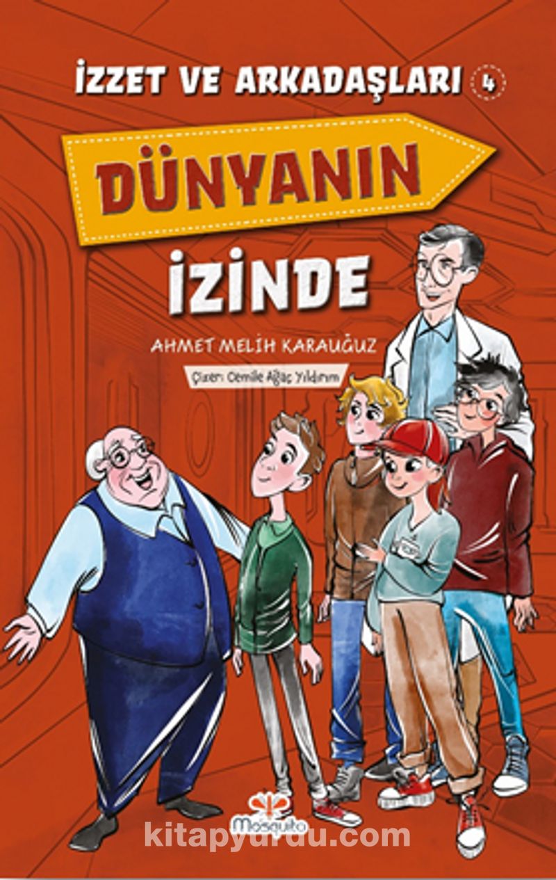 İzzet ve Arkadaşları 4 / Dünyanın İzinde