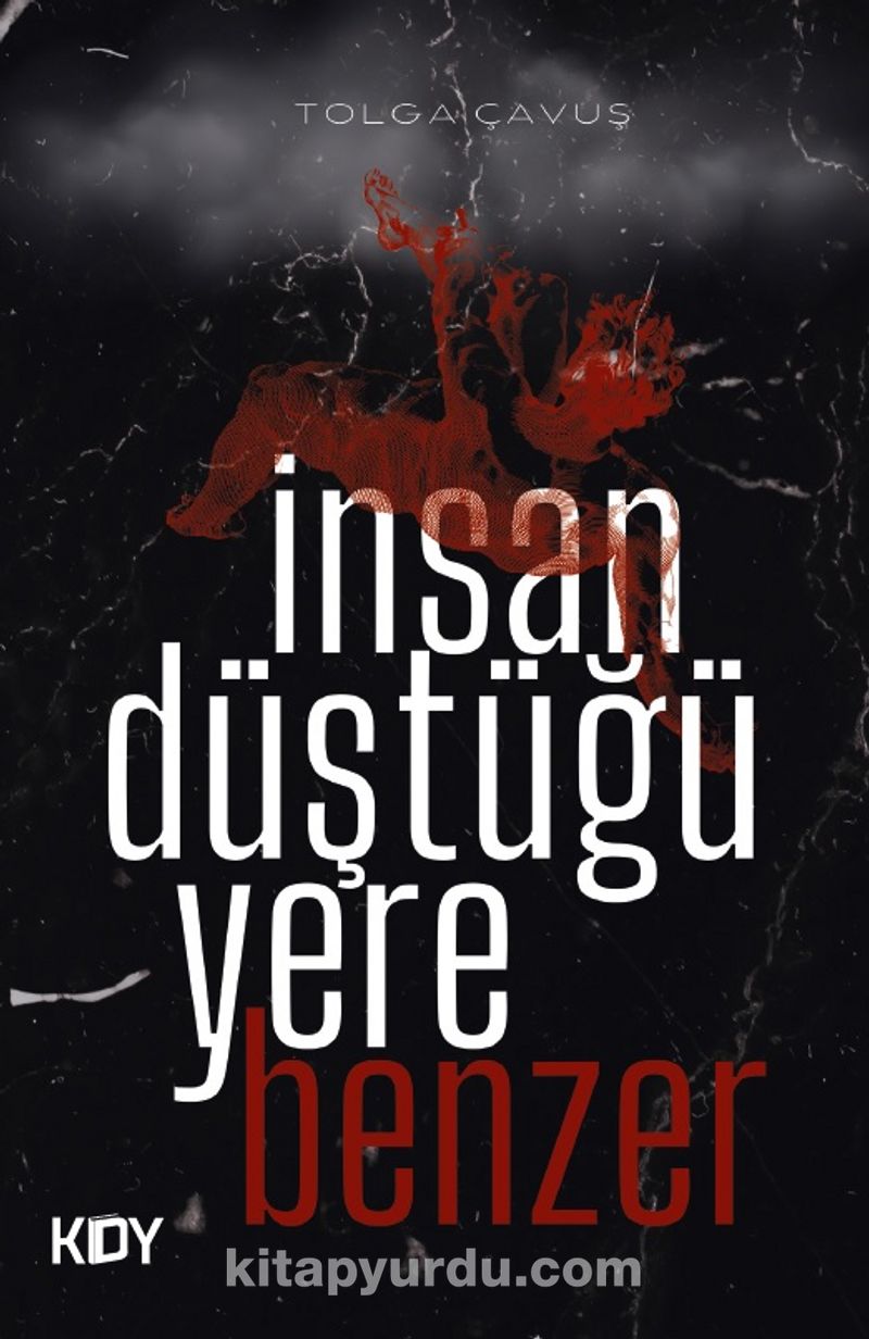 İnsan Düştüğü Yere Benzer