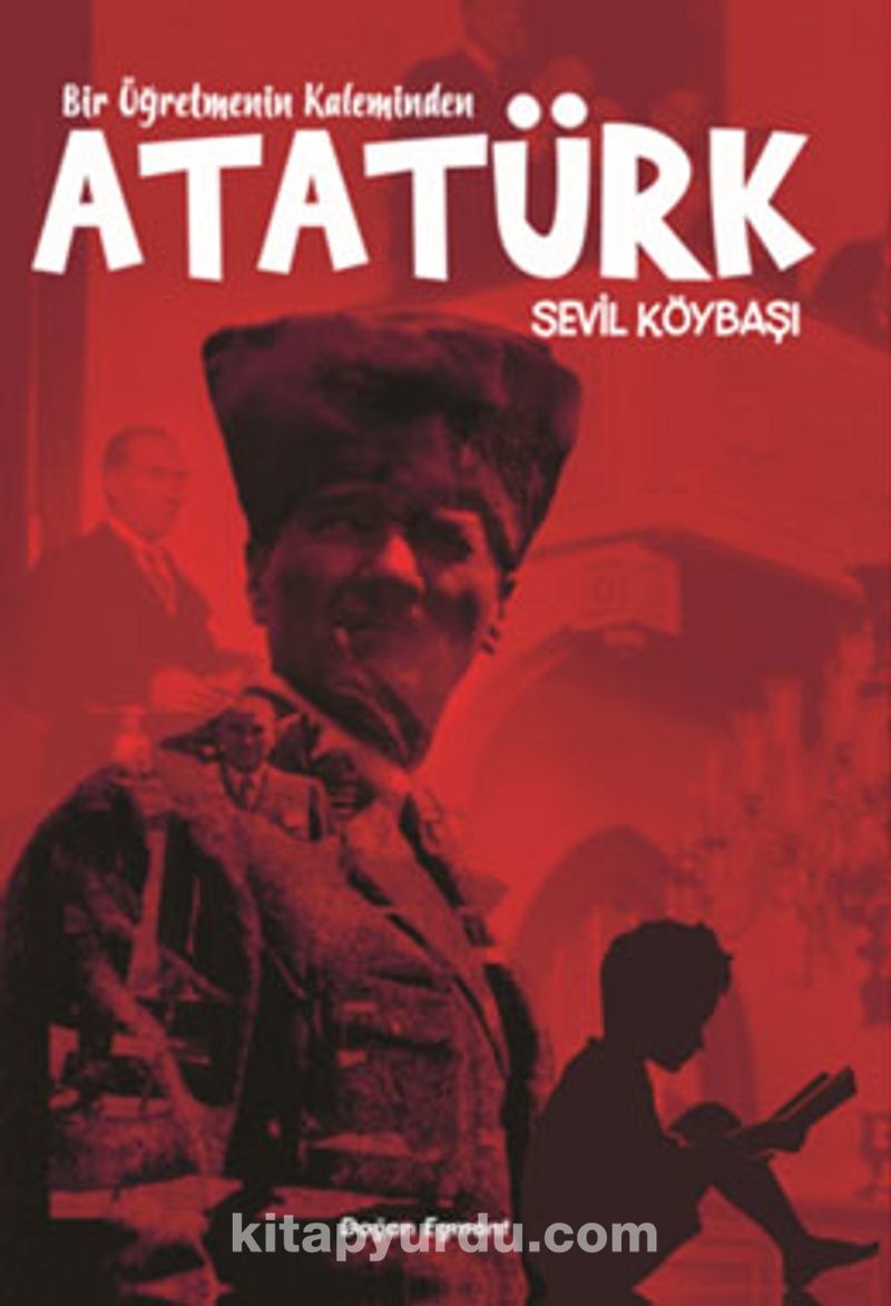Bir Öğretmenin Kaleminden Atatürk