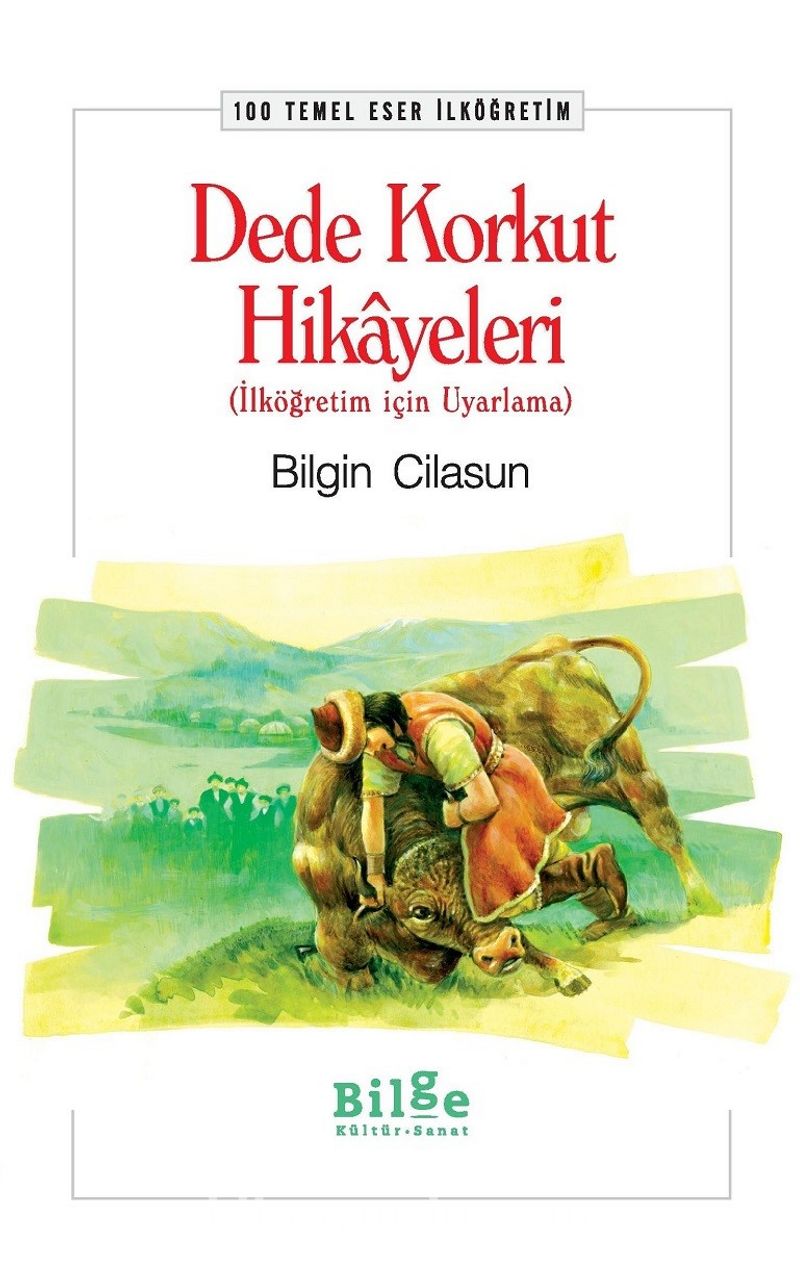 Dede Korkut Hikayeleri / 100 Temel Eser İlköğretim
