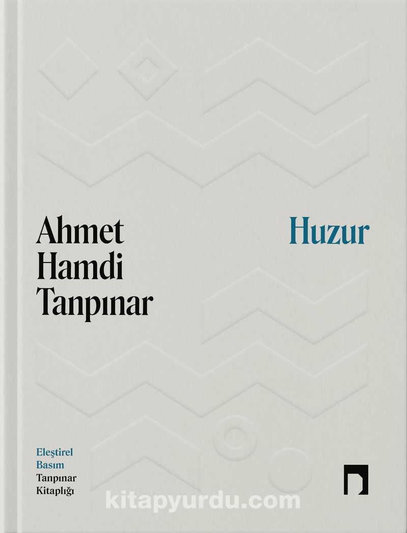 Huzur (Eleştirel Basım)