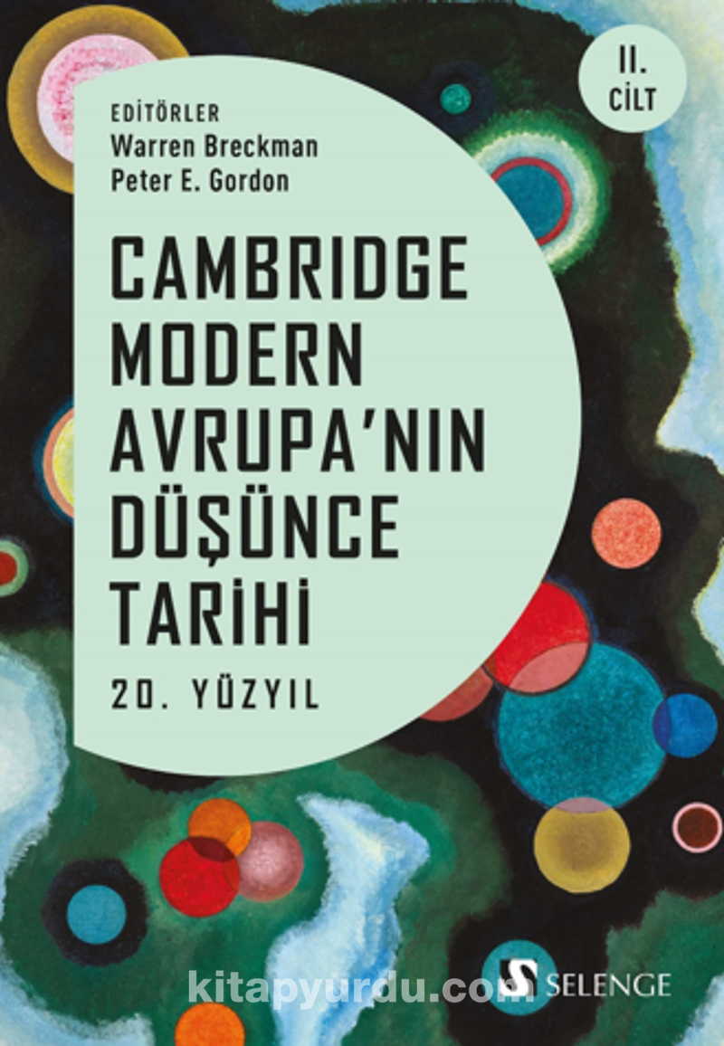 Cambridge Modern Avrupa’nın Düşünce Tarihi 2. Cilt / 20. Yüzyıl