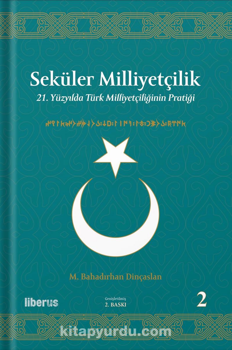 Seküler Milliyetçilik 2: 21. Yüzyılda Türk Milliyetçiliğinin Pratiği