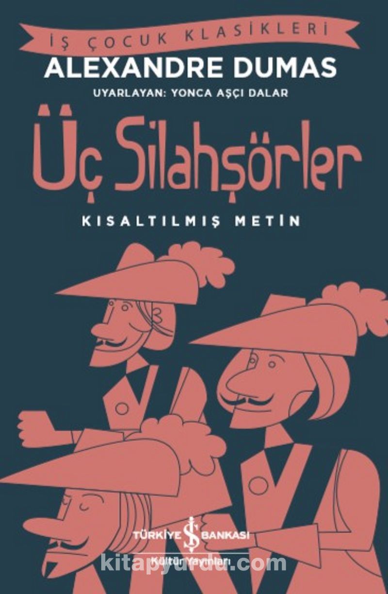 Üç Silahşörler (Kısaltılmış Metin)