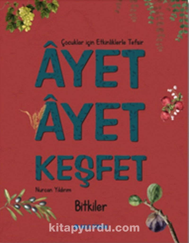 Ayet Ayet Keşfet / Bitkiler