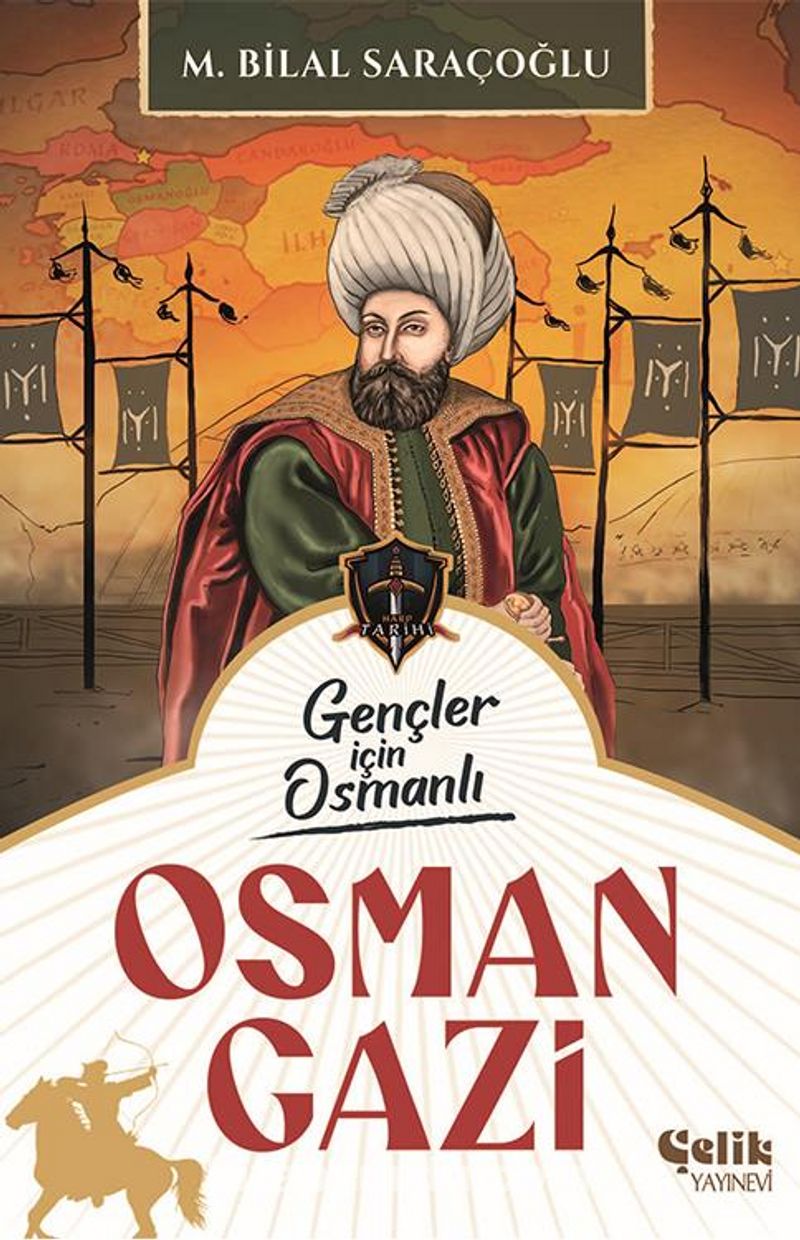 Gençler İçin Osmanlı Osman Gazi (Harp Tarihi)