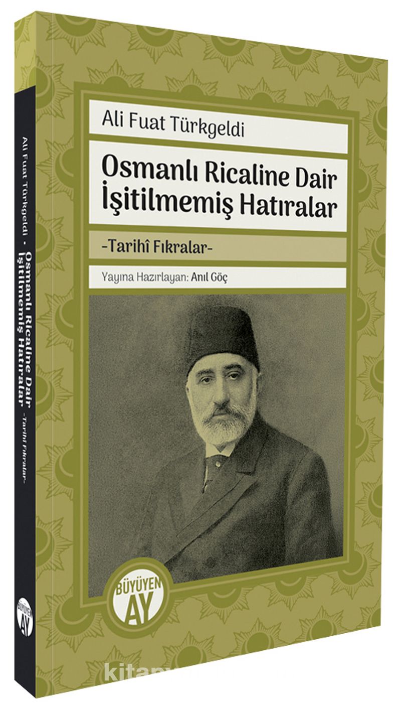 Osmanlı Ricaline Dair İşitilmemiş Hatıralar
