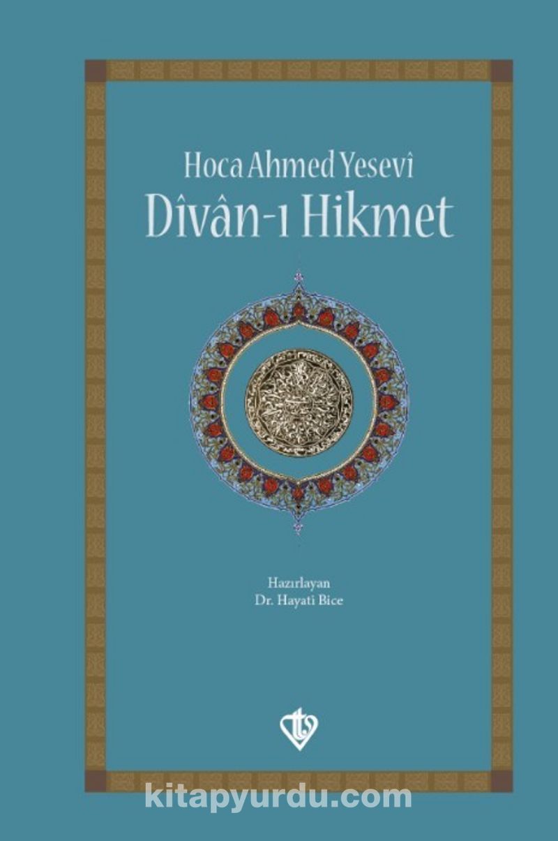 Hoca Ahmed Yesevi Divanı Hikmet