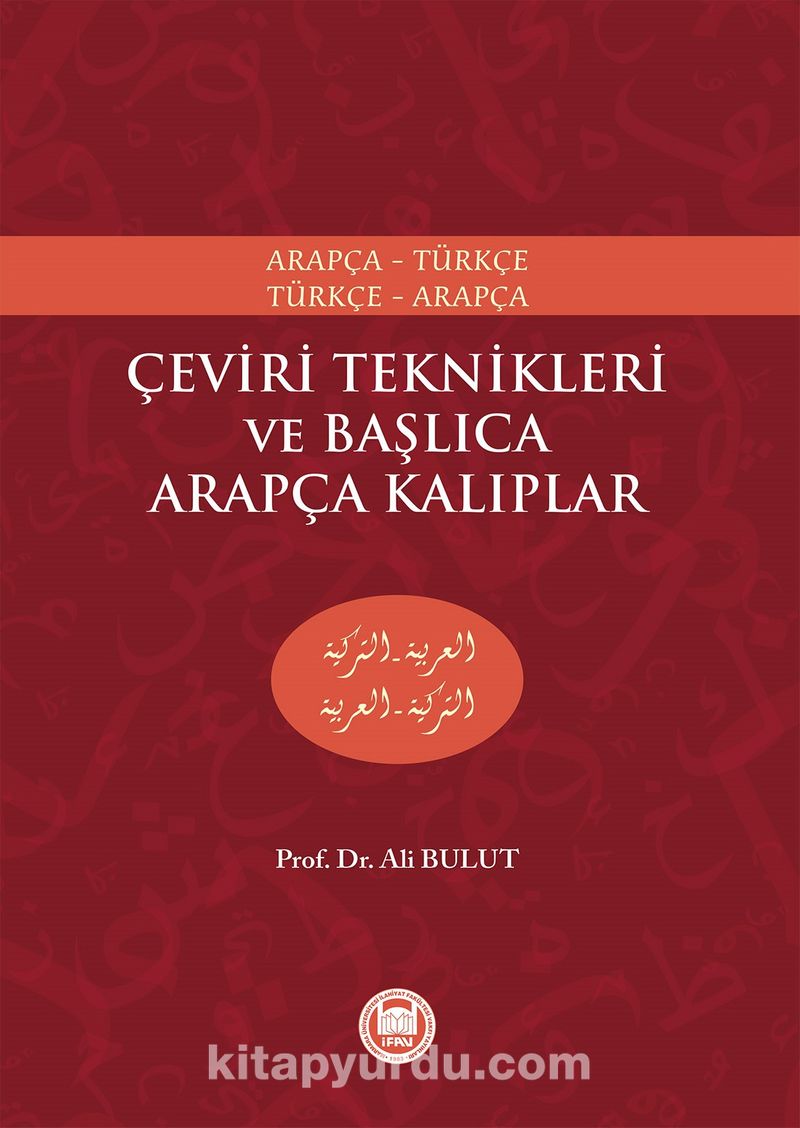 Çeviri Teknikleri ve Başlıca Arapça Kalıplar Arapça-Türkçe Türkçe-Arapça