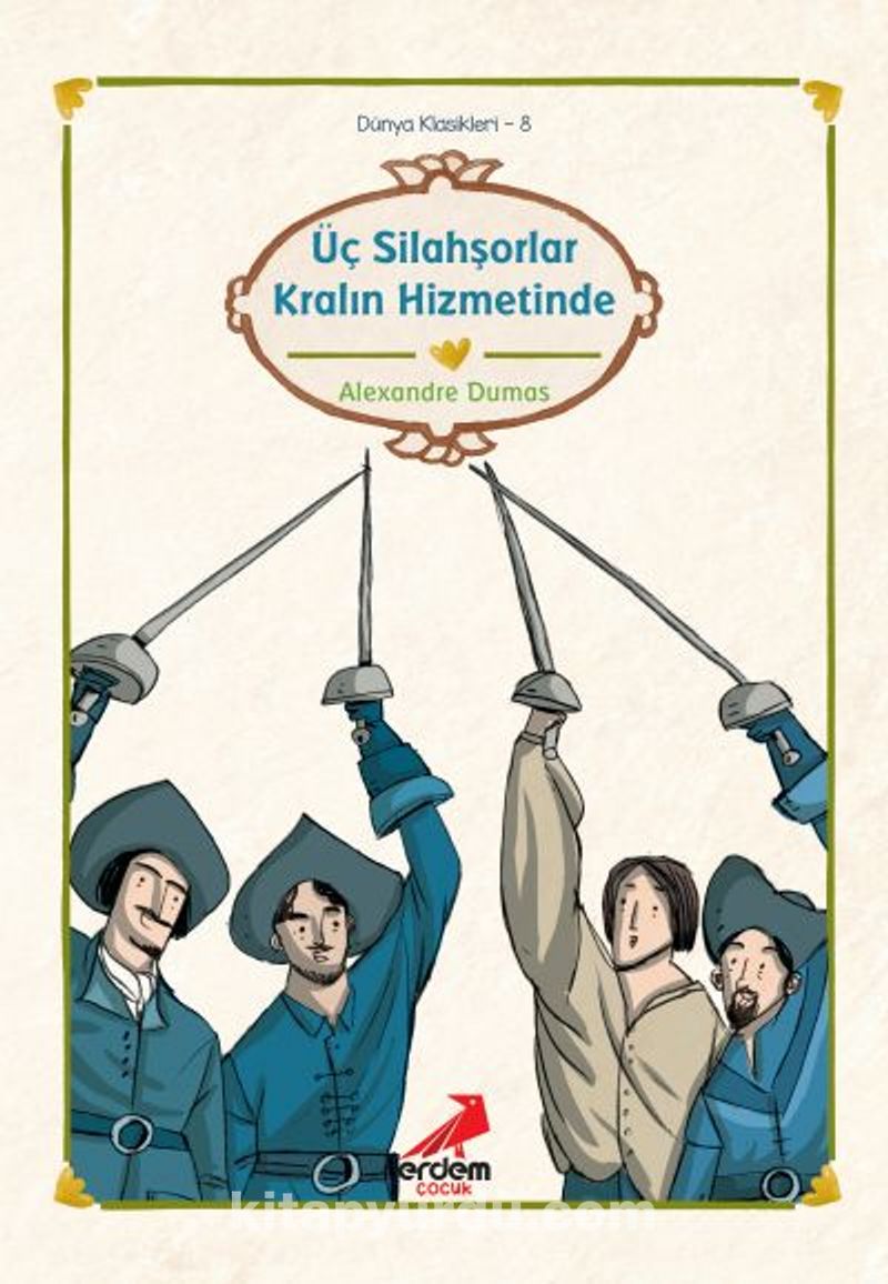 Üç Silahşörler Kralın Hizmetinde/Dünya Çocuk Klasikleri
