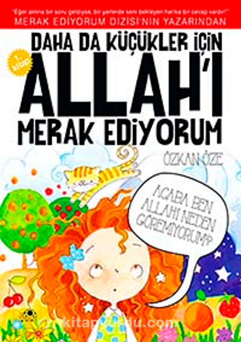 Daha da Küçükler İçin Allah'ı Merak Ediyorum -1