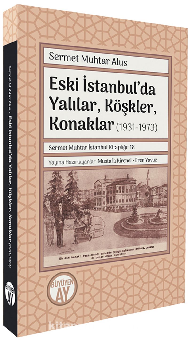 Eski İstanbul’da Yalılar, Köşkler, Konaklar  (1931-1973)