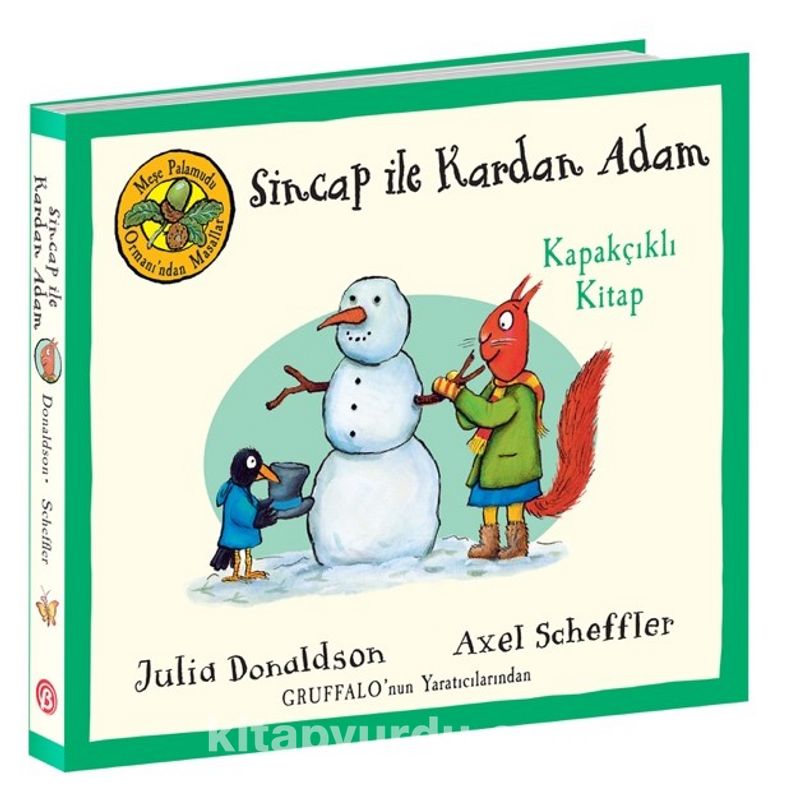 Meşe Palamudu Ormanı’ndan Masallar / Sincap ile Kardan Adam (Kapakçıklı Kitap)