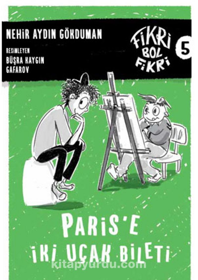 Fikri Bol Fikri: Fikri Bol Fikri 5 - Paris’e İki Uçak Bileti (Karton Kapak)