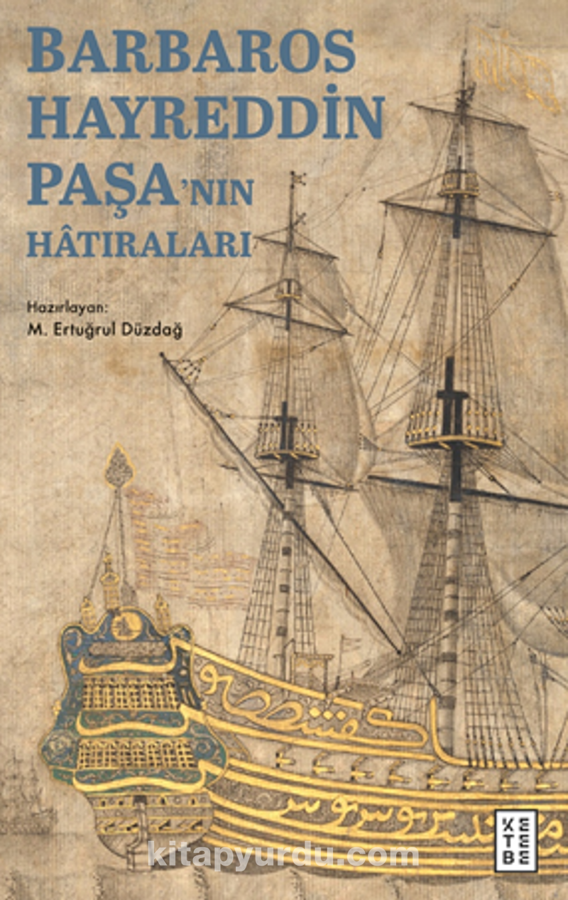 Barbaros Hayreddin Paşa’nın Hatıraları / Gazavat-ı Hayreddin Paşa
