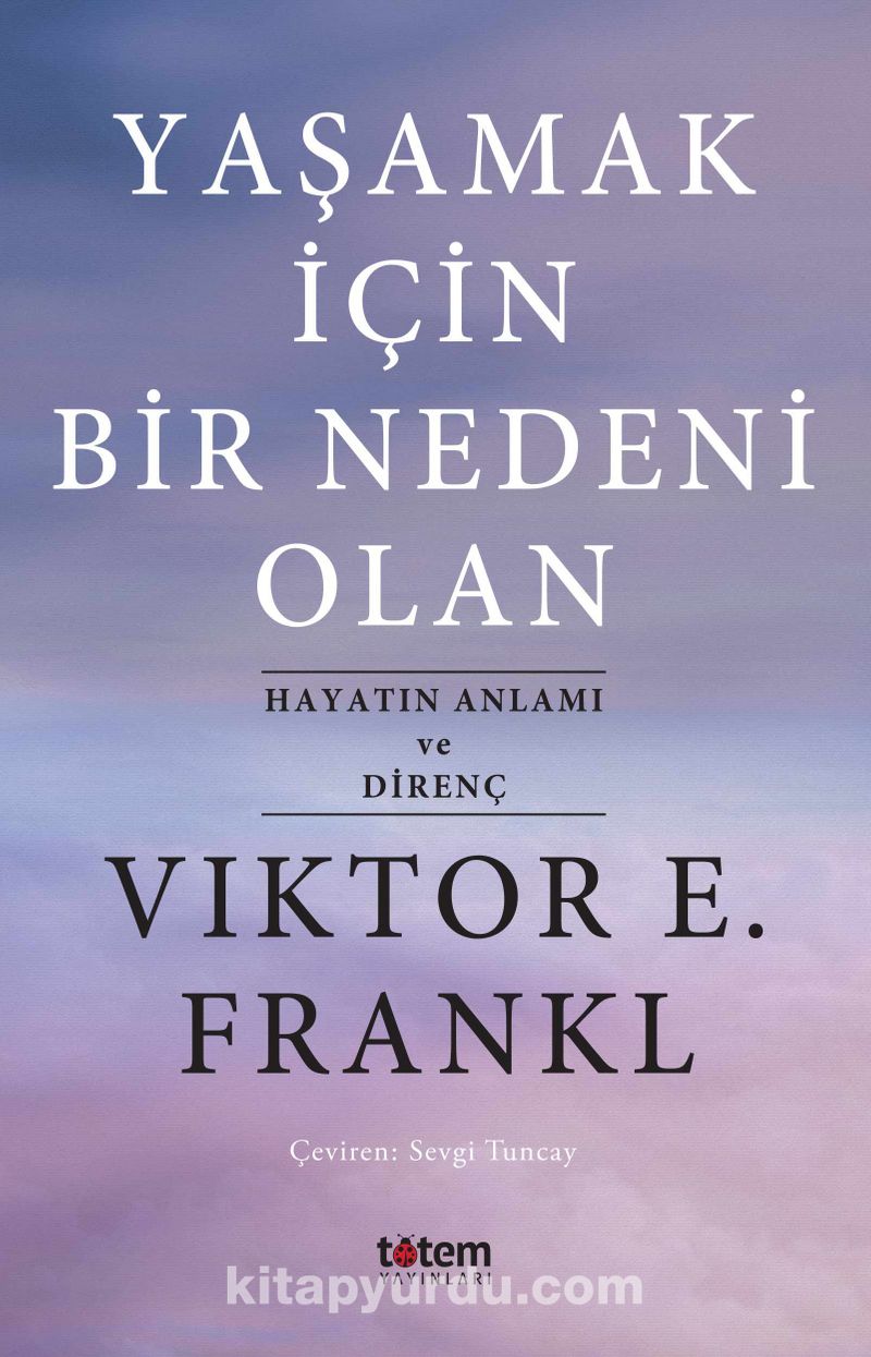 Yaşamak İçin Bir Nedeni Olan