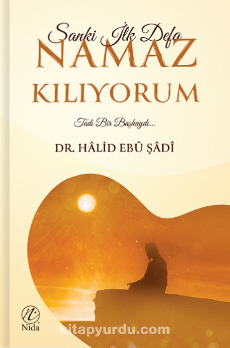 Sanki İlk Defa Namaz Kılıyorum; Tadı Bir Başkaydı…