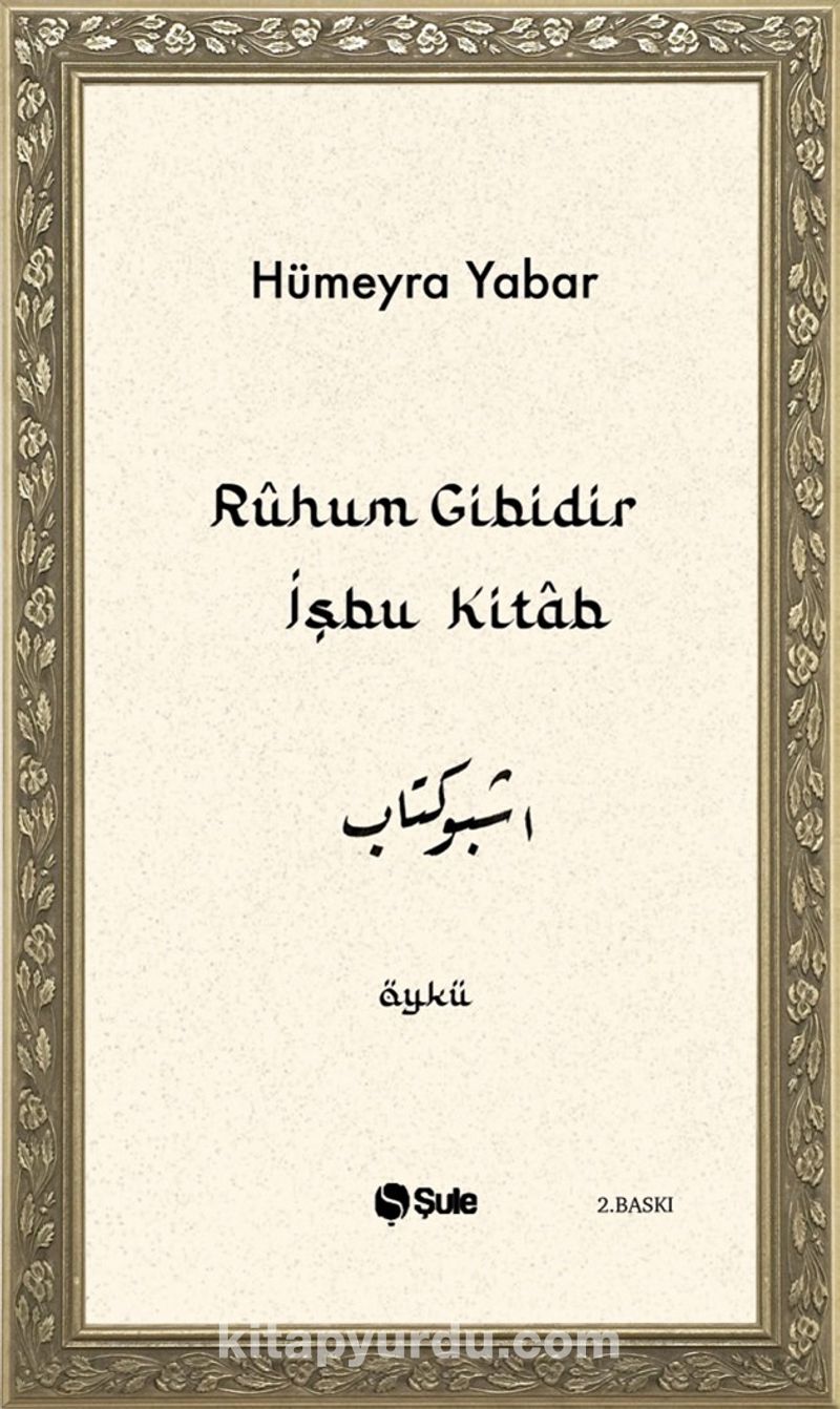 Rûhum Gibidir İşbu Kitab
