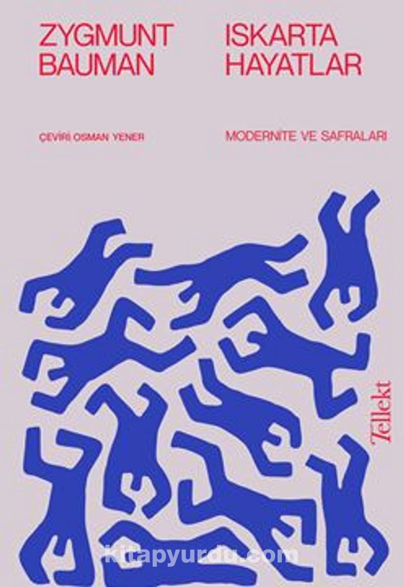 Iskarta Hayatlar / Modernite ve Safraları