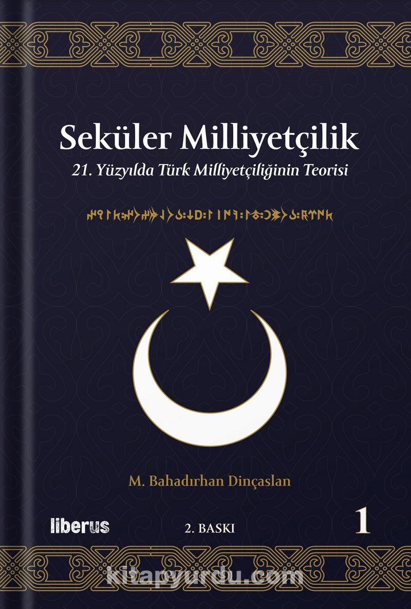 Seküler Milliyetçilik 1: 21. Yüzyılda Türk Milliyetçiliğinin Teorisi