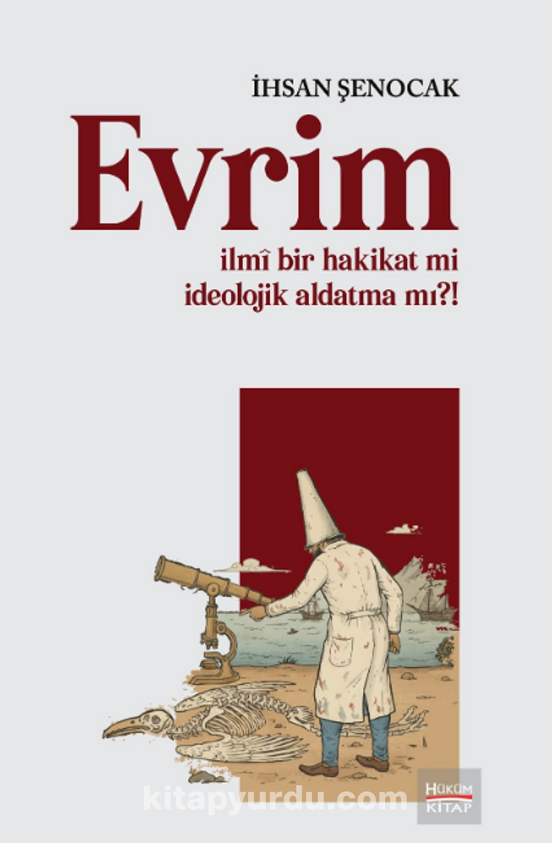 Evrim İlmî bir Hakikat mi İdeolojik Aldatma mı?