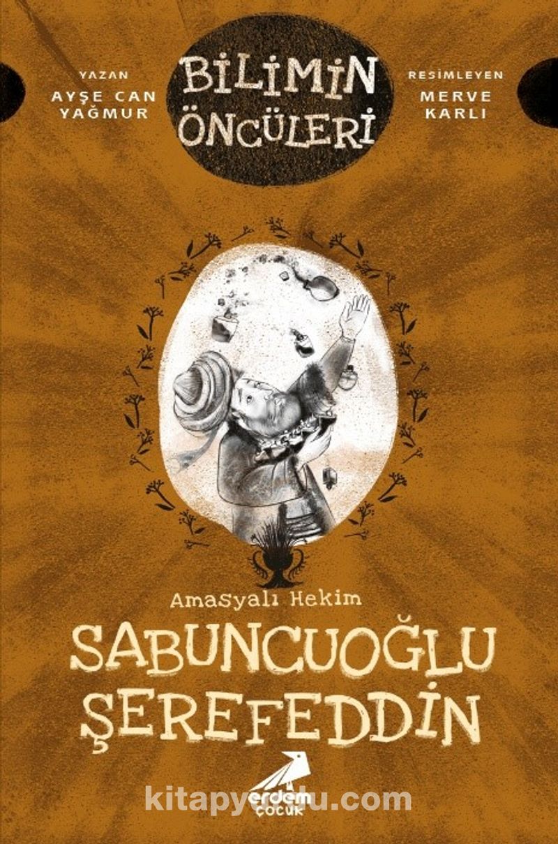 Bilimin Öncüleri / Amasyalı Hekim Sabuncuoğlu Şerefeddin
