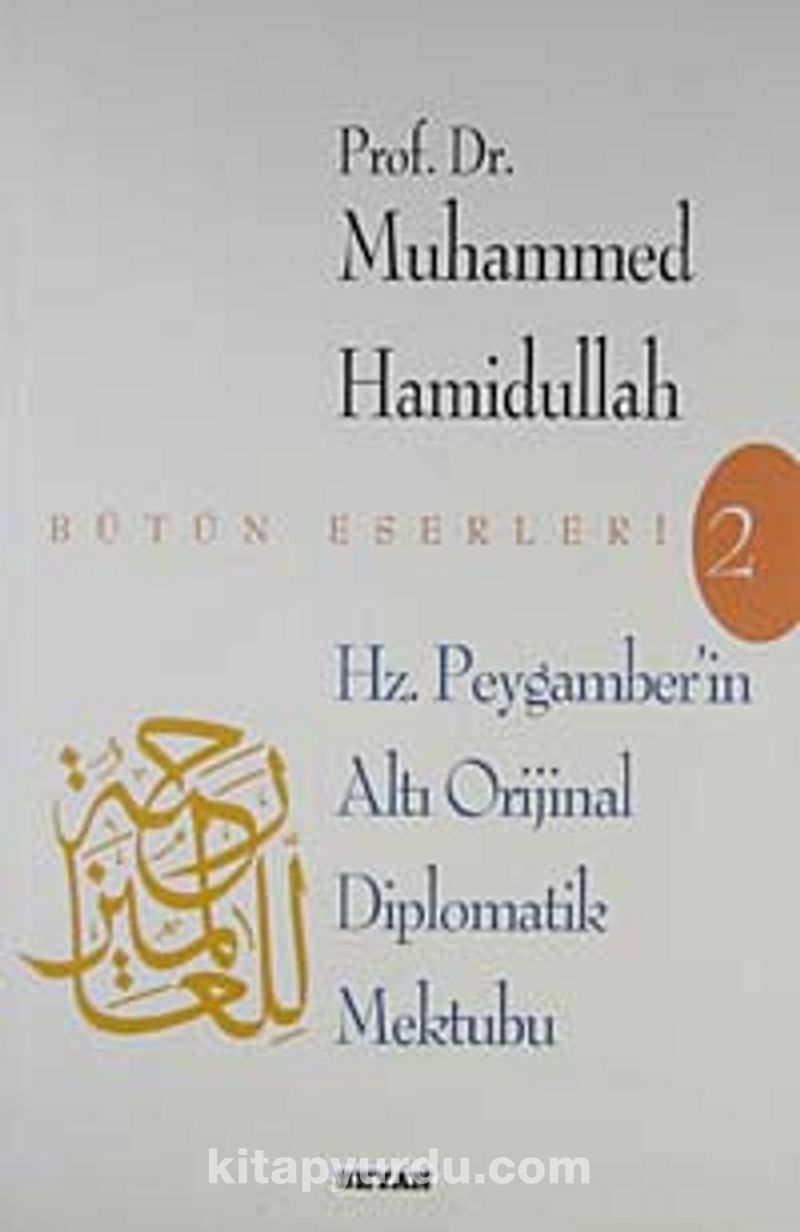 Hz. Peygamber'in Altı Orijinal Diplomatik Mektubu