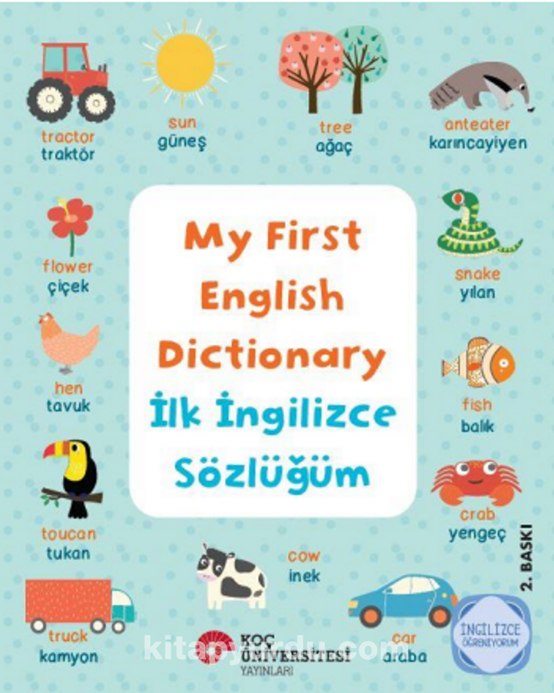 My First English Dictionary / İlk İngilizce Sözlüğüm İngilizce Öğreniyorum