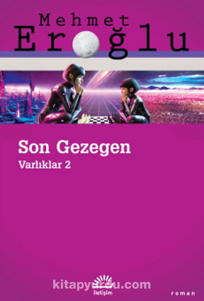 Son Gezegen / Varlıklar 2