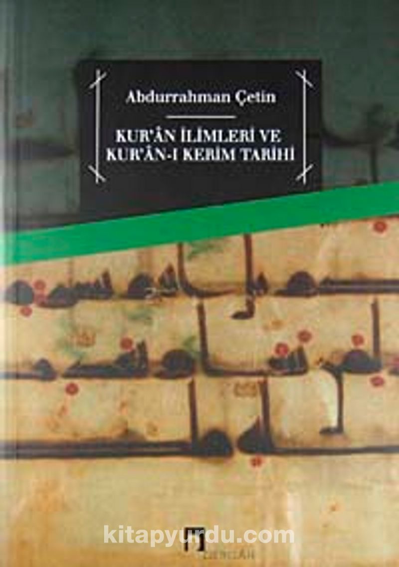 Kur'an İlimleri ve Kur'an-ı Kerim Tarihi