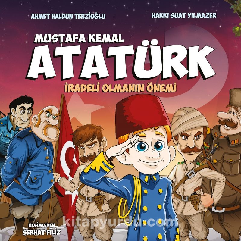 Mustafa Kemal Atatürk / İradeli Olmanın Önemi