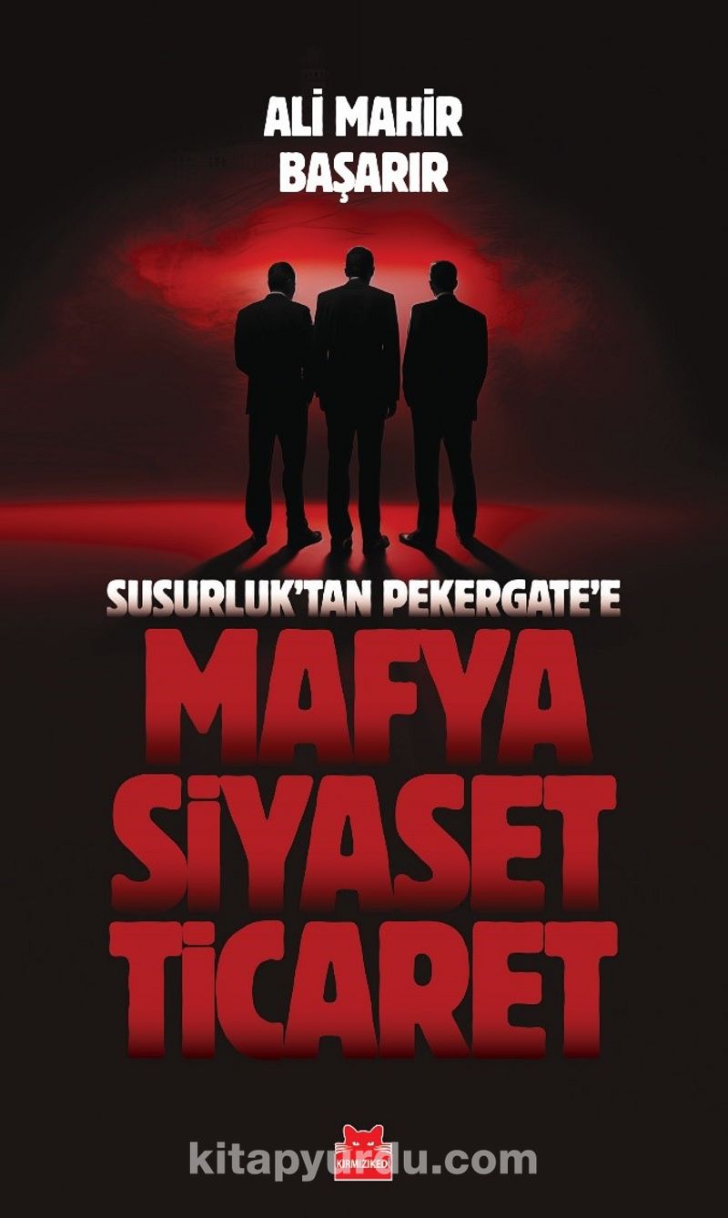 Susurluk’tan Pekergate’e Mafya-Siyaset-Ticaret