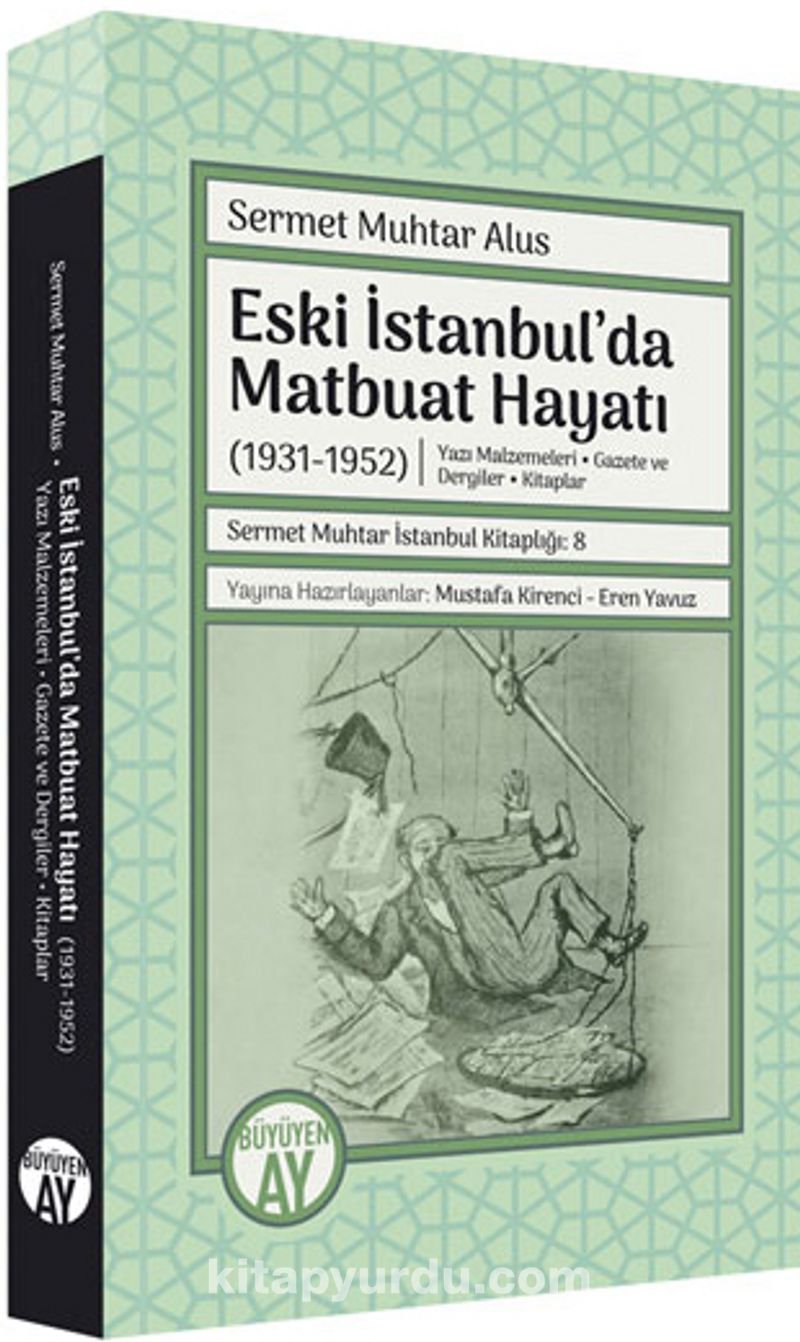 Eski İstanbul’da Matbuat Hayatı (1931-1950)