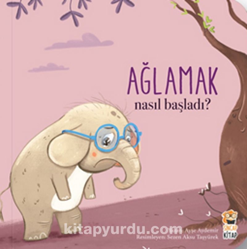 Nasıl Başladı / Ağlamak