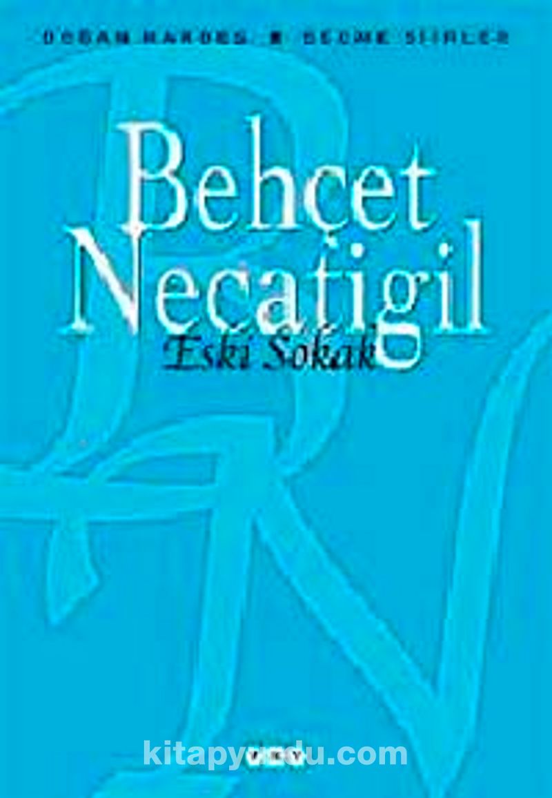 Eski Sokak - Seçme Şiirler