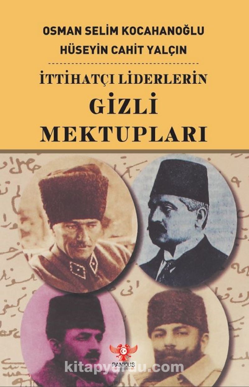 İttihatçı Liderlerin Gizli Mektupları