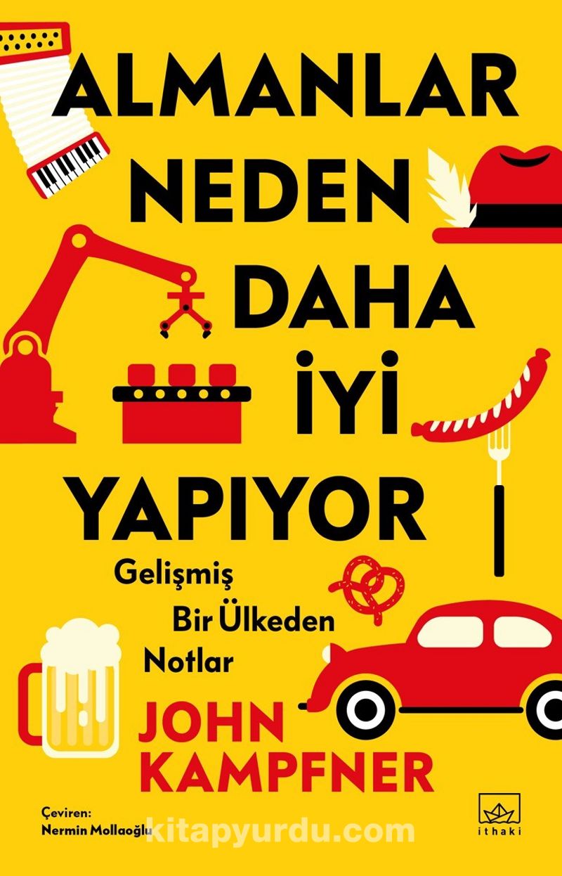 Almanlar Neden Daha İyi Yapıyor: Gelişmiş Bir Ülkeden Notlar