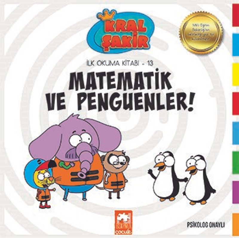 Matematik ve Penguenler /  Kral Şakir İlk Okuma Kitabı 13