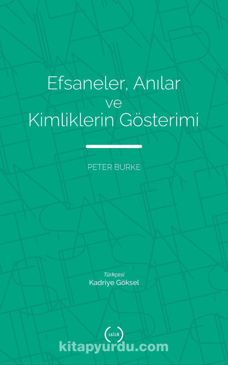 Efsaneler, Anılar ve Kimliklerin Gösterimi