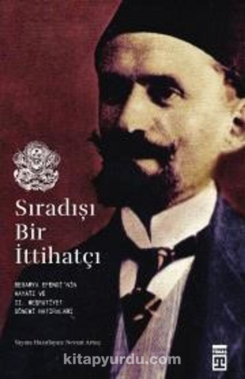 Sıradışı Bir İttihatçı