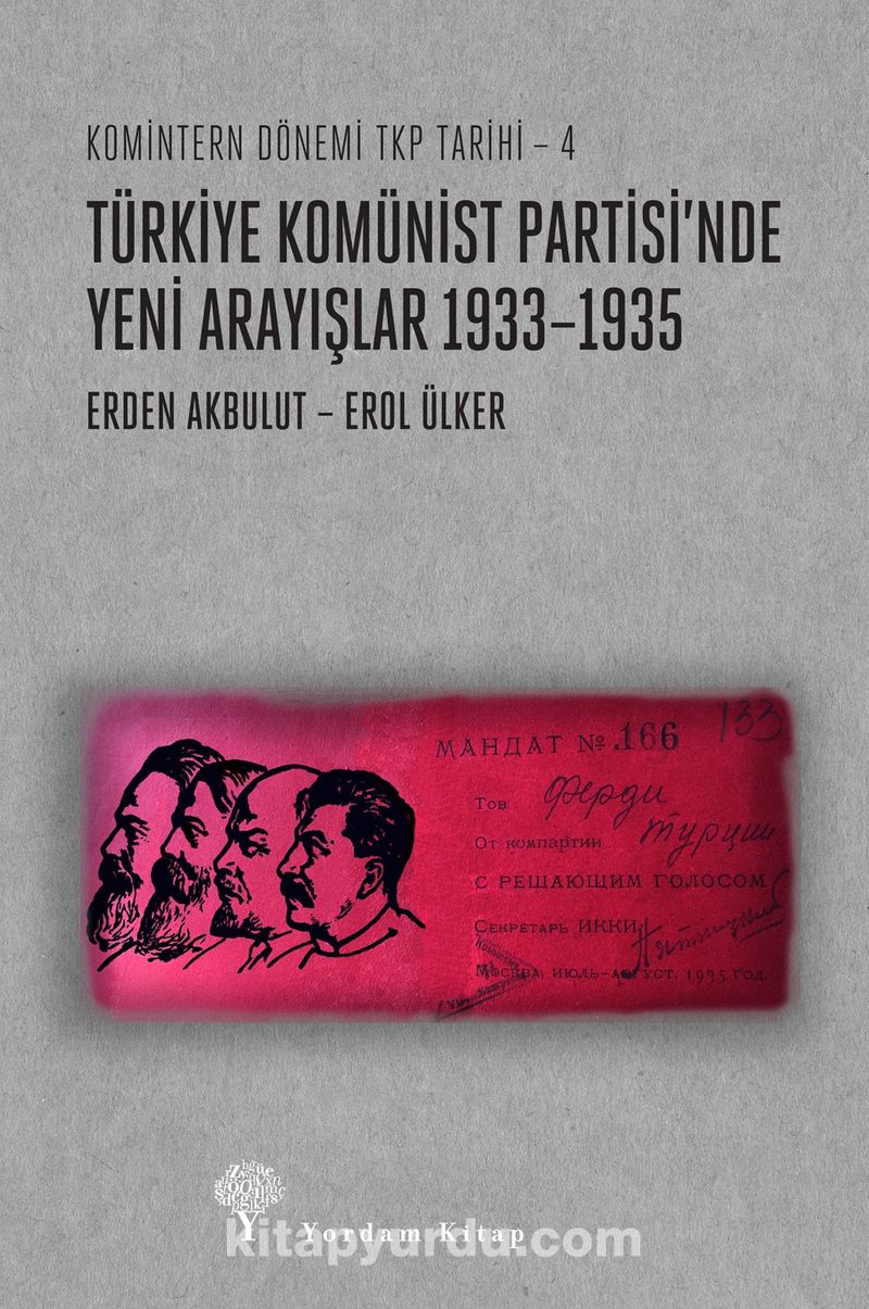 Türkiye Komünist Partisi’nde Yeni Arayışlar 1933-1935 / Komintern Dönemi TKP Tarihi 4